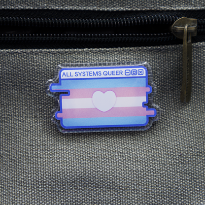 Trans Pride System Message Acrylic Pin